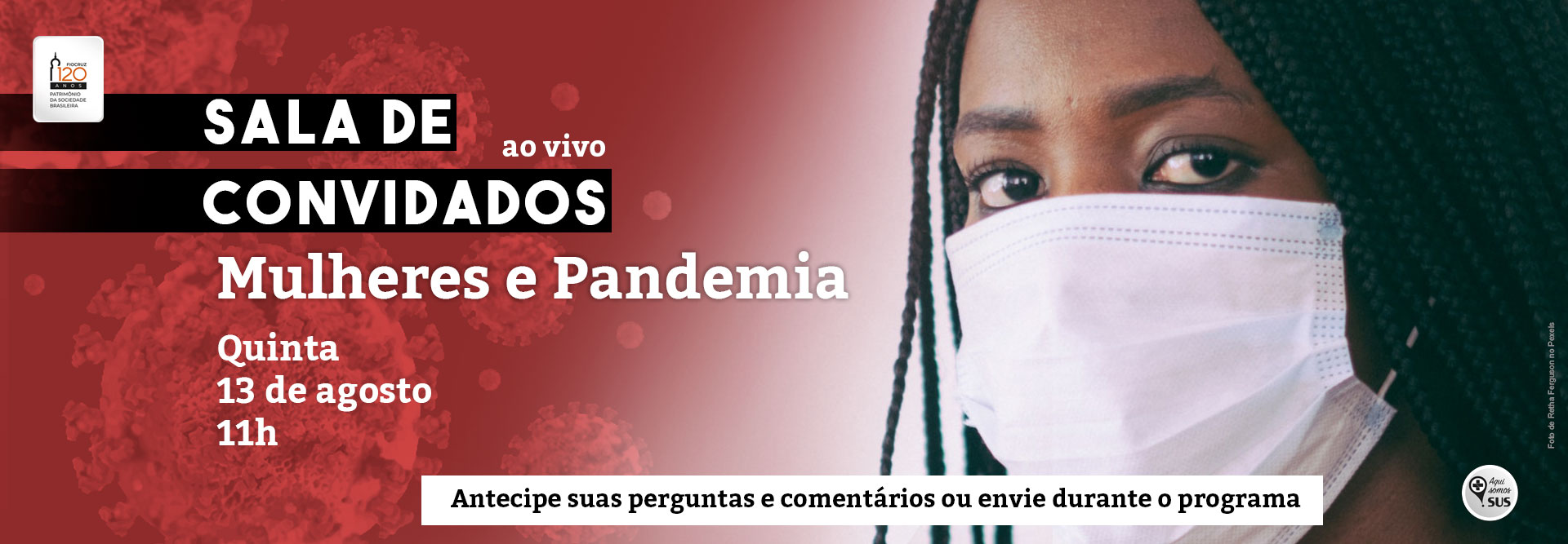 Mulheres e a Pandemia em debate no Sala de Convidados. Quinta-feira (13/8),  ao vivo, às 11h, no Canal Saúde